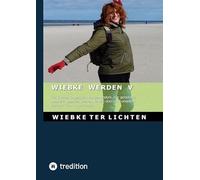 Wiebke werden V: Teil V eines Tagebuchs von jemandem, der genetisch männlich geboren wurde, die sich aber als transident definiert (Januar bis April 2022): 4