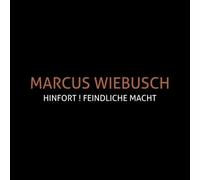 Wiebusch,Marcus - Hinfort!Feindliche Macht