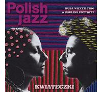 Wiecek,Kuba Trio / Przybysz,Paulina - Kwiateczki / Polish Jazz Vol 87