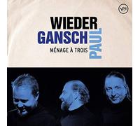 Wieder/ Gansch/ Paul - Menage A Trois