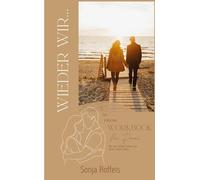 Wieder WIR!: Das 6 Wochen Workbook für Paare