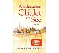 Wiedersehen im Chalet am See: Roman (Band 2)