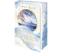 Wiedersehen im Kamelienhaus: Aufbruch von einer Kameliengärtnerei in der Bretagne nach Japan - erzählt von Bestsellerautorin Tabea Bach. Roman: 2