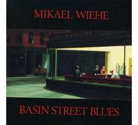 WIEHE, MIKAEL - BASIN STREET BLUES