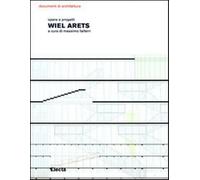 Wiel Arets. Opere e progetti. Ediz. illustrata - Faiferri M. (cur.)