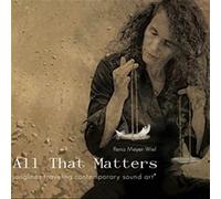 WIEL, RENA MEYER - ALL THAT MATTERS