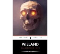 Wieland: The 1798 Gothic Horror Classic