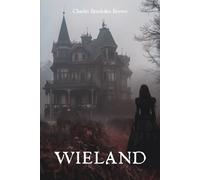 Wieland: The 1798 Psychological Horror Classic