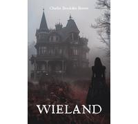 Wieland: The 1798 Psychological Horror Classic