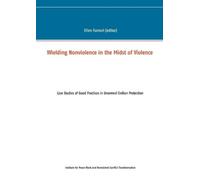 Wielding Nonviolence in the Midst of Violence (Tascabile)