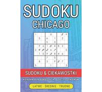 Wielka Księga Sudoku dla Dorosłych: Odkryj tajemnice Chicago, trenuj umysł i baw się przy 300 wciągających łamigłówkach!