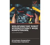 WIELOFUNKCYJNY ROBOT WYKORZYSTUJ¿CY WIZJ¿ KOMPUTEROW¿: WIZJA KOMPUTEROWA