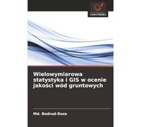 Wielowymiarowa statystyka i GIS w ocenie jako¿ci wód gruntowych