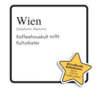 Wien: Kaffeehauskult trifft Kulturkater. Das lustige Geschenkbuch für Mann, Frau, Kollege, Freund zu Geburtstag, Weihnachten