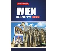 WIEN Reiseführer 2025-2026: Entdecken Sie die wichtigsten Attraktionen, versteckten Juwelen, lokales Essen, Kultur und perfekte Reiserouten