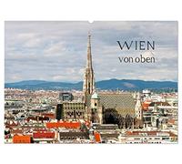 WIEN von oben (Wandkalender 2026 DIN A2 quer), CALVENDO Monatskalender: Aufnahmen aus der Vogelperspektive