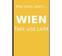 Wien: Was wäre,wenn