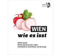 Wien, wie es isst /27: Ein Führer durch Wiens Lokale