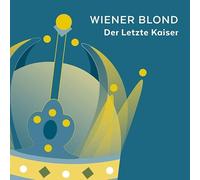Wiener Blond - Der Letzte Kaiser (Lp)