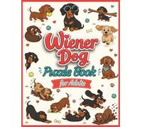 Wiener Dog Puzzle Book for Adults: 100+ Large Print Word Search, Word Scramble & Cryptogram Puzzles with Cute Coloring Pages for Dachshund Lovers, Dog Moms & Wiener Dog Fans