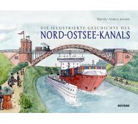 Wienke Anders J Die illustrierte Geschichte des Nord-Ostsee-K (Copertina rigida)