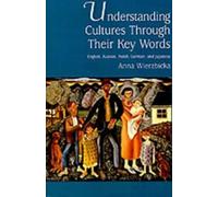Wierzbicka Understanding Cultures Through Their Key Words (Tascabile)