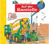 Wieso? Weshalb? Warum? - Auf der Baustelle