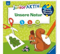 Wieso? Weshalb? Warum? junior AKTIV: Unsere Natur