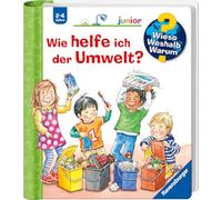 Wieso? Weshalb? Warum? junior, Band 43 - Wie helfe ich der Umwelt?