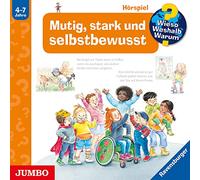 Wieso? Weshalb? Warum? Mutig, stark und selbstbewusst