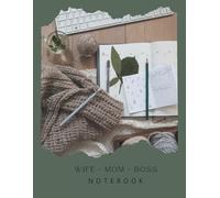 Wife Mom Boss Notebook: For the woman who wears many hats, but never loses her sparkle