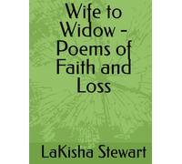 Wife to Widow - Poems of Faith and Loss