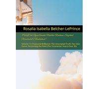 #WifeCode: Ayara Amanda Mudaliar-Rambaran-Fagerlund Reconstructed (Thunderstruck): Volume 13: Fractured Brilliance: The Unscripted Truth: Her Own ... the Field (The Tricenarian Years) (Year 30)