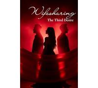 Wifesharing - The Third Desire: An Intimate and Taboo Romance about Sharing, Loving, and Letting Go