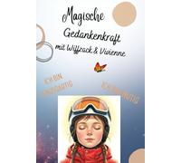 Wiffzack und Vivienne: Das Geheimnis der magischen Gedankenpower