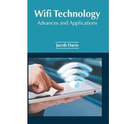 Wifi Technology: Advances and Applications (Copertina rigida)