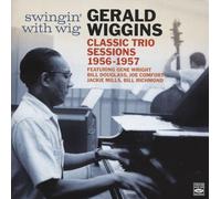 Wiggins,Gerald - Swingin' With Wig - Classic Trio Sessions 1956 -