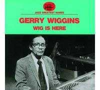 WIGGINS, GERRY - WIG IS HERE -LTD/REMAST-