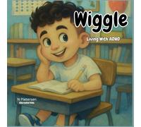 Wiggle: Living with ADHD