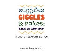 Wiggles, Giggles, and Pokes