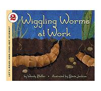 Wiggling Worms at Work: A Hands-On Science Book About How Worms Help the Environment for Kids (Ages 4-8)