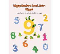 Wiggly Numbers: Count, Color, Wiggle!: A Fun Coloring Book to Learn Numbers 0-9 with a Wiggly Worm Friend