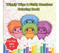 Wiggly Wigs & Fluffy Monsters Coloring Book: Cute, Crazy and Ready for Color!