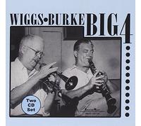 Wiggs, Johnny & Raymond Burke - Wiggs/Burke Big 4 (2 CD)