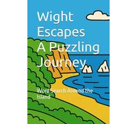 Wight Escapes - A Puzzling Journey: Word Search Around the Island