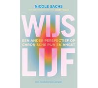 Wijs lijf: een ander perspectief op chronische pijn en angst