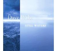Wike, Dave - Still Waters