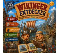 Wikinger Entdecker: Das große Wikinger-Mitmachbuch mit Rätseln, Wissen, Ausmalbildern und Abenteuern für kleine Entdecker