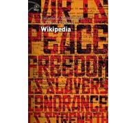 Wikipedia. L'enciclopedia libera e l'egemonia dell'informazione