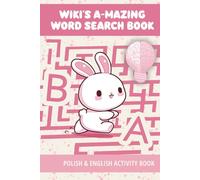 Wiki's A-Mazing Word Search Book: Polish & English Activity Book